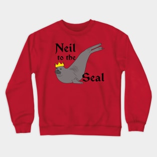 Neil the Seal - Neil to the Seal Crewneck Sweatshirt